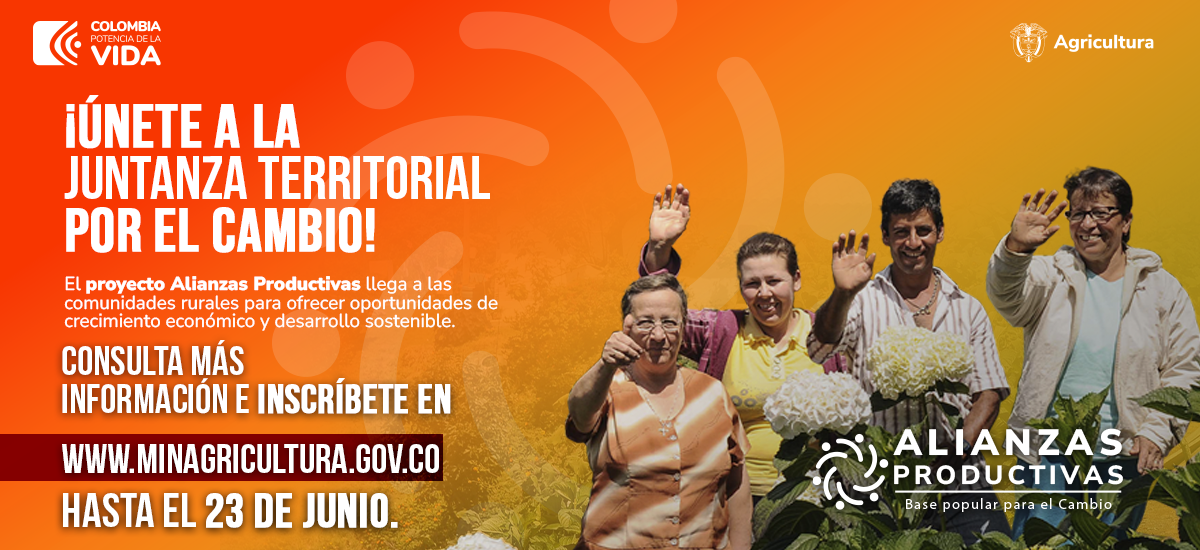 En la imagen se puede apreciar En la parte superior izquierda, aparece el logotipo “Colombia Vida” y al lado derecho, el de “Agricultura”. Se invita a una “Juntanza Territorial por el Cambio” y se menciona el proyecto “Alianzas Productivas” que ofrece oportunidades de crecimiento económico y desarrollo sostenible en comunidades rurales. La inscripción está abierta hasta el 23 de junio y se puede encontrar más información en el sitio web del Ministerio de Agricultura de Colombia. Muestra a cinco personas con las caras pixeladas, levantando sus manos en un gesto de celebración o participación, con un fondo de tierra cultivable y cielo nublado.
